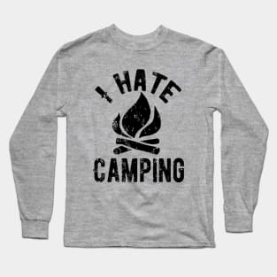 I Hate Camping Firewood Nature Long Sleeve T-Shirt